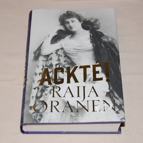 Raija Oranen Ackté!